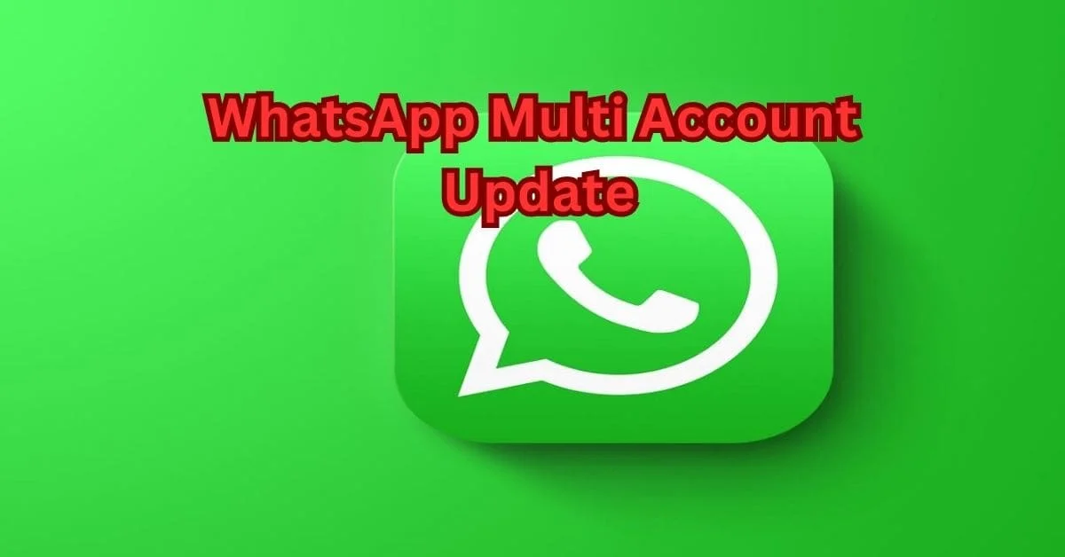 WhatsApp Multi Account Update